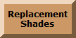 Replacement Slip Shades