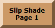 Back to Slip Shades Page 1