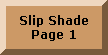 Back to Slip Shades Page 1