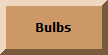 Bulbs now available!