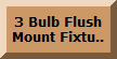 More 3 Bulb Flush Mount Fixtures!